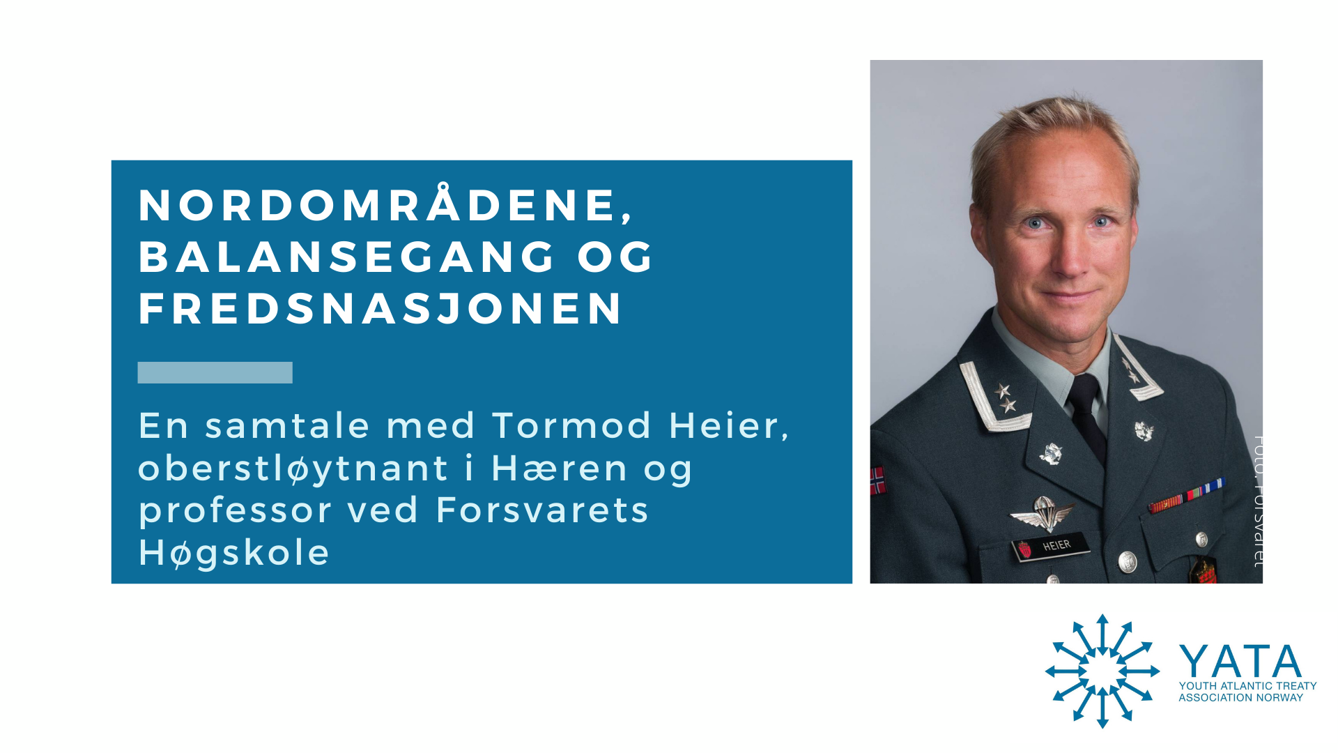 17. mars – Samtale med Tormod Heier: Nordområdene, balansegang og fredsnasjonen